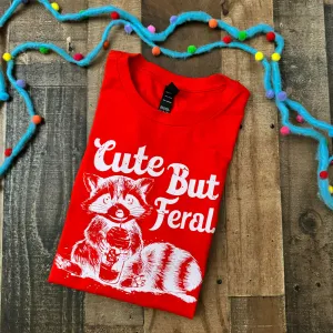 Cute But Feral Graphic Tee Shirt